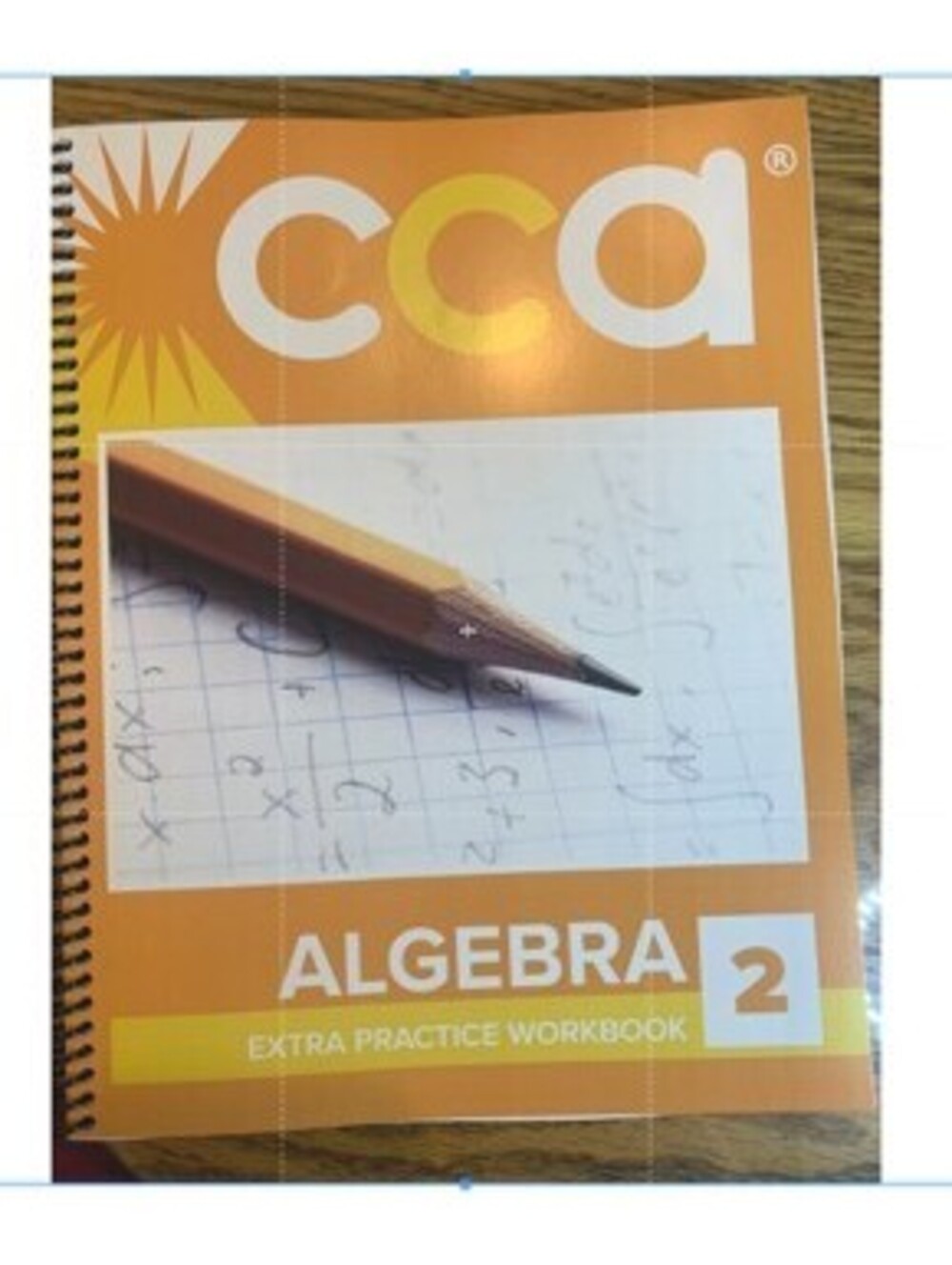 CCA Algebra 2 Extra Practice Workbook Spiral Bound